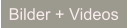 Bilder + Videos