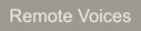 Remote Voices